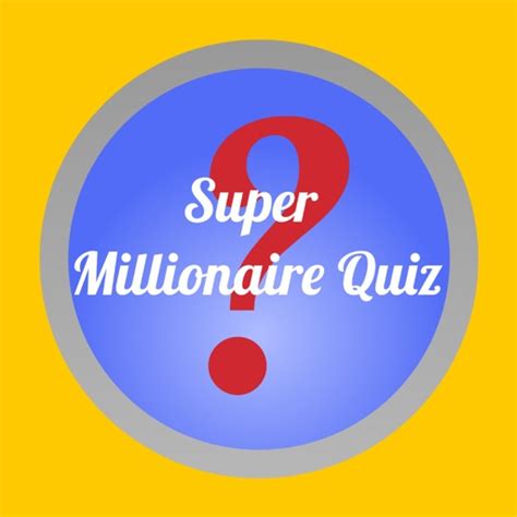 Super Millionaire Quiz .